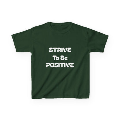 Strive To Be Positive Kids Cotton Tee Shirt