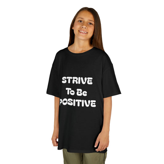 Strive To Be Positive Kids Cotton Tee Shirt