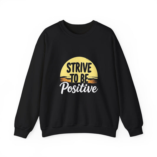 Strive To Be Positive Crewneck Sweatshirt