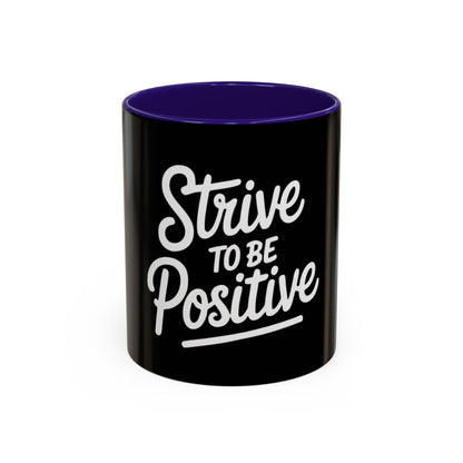 Positive Vibe Coffee Mug - Strive to Be Positive