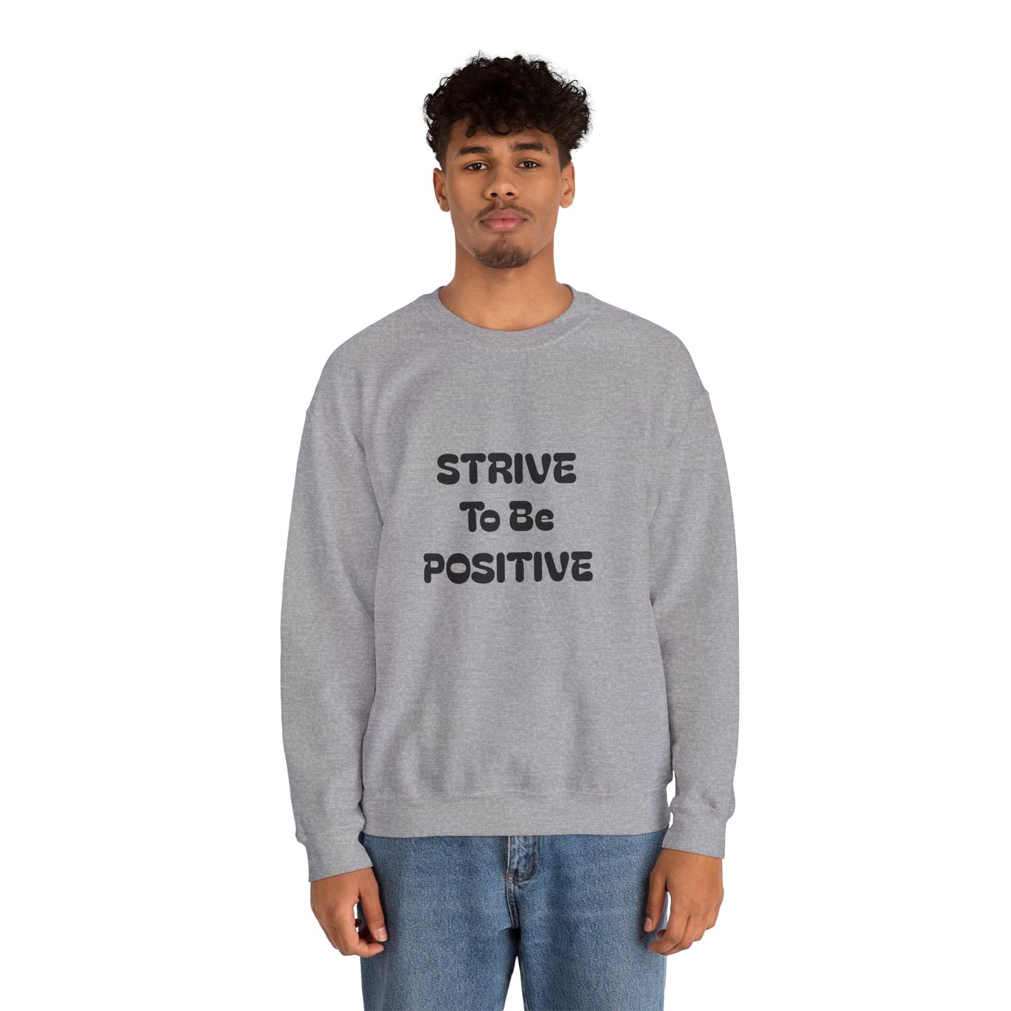Strive To Be Positive Unisex Crewneck Sweatshirt