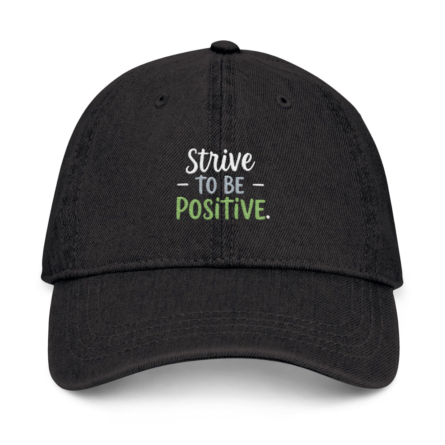 Strive To Be Positive Denim Hat (Embroidery)