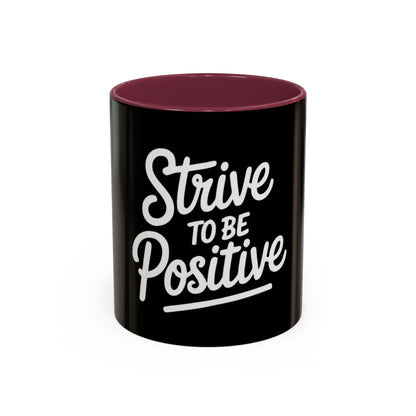 Positive Vibe Coffee Mug - Strive to Be Positive