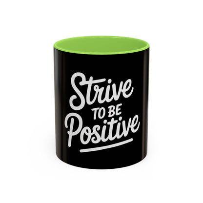Positive Vibe Coffee Mug - Strive to Be Positive