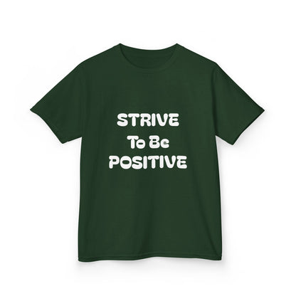 Strive To Be Positive Kids Cotton Tee Shirt