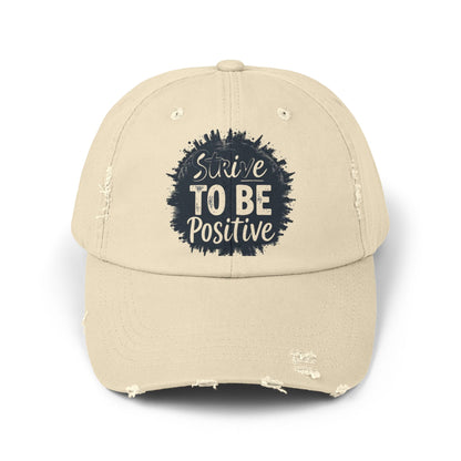 Strive To Be Positive Unisex Distressed Cap